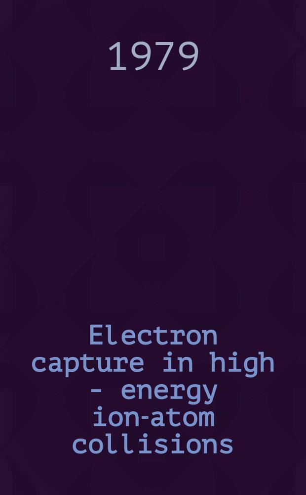 Electron capture in high - energy ion-atom collisions