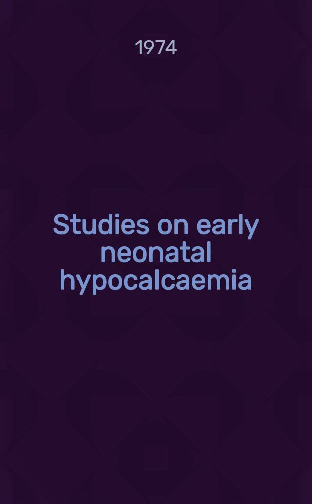 Studies on early neonatal hypocalcaemia