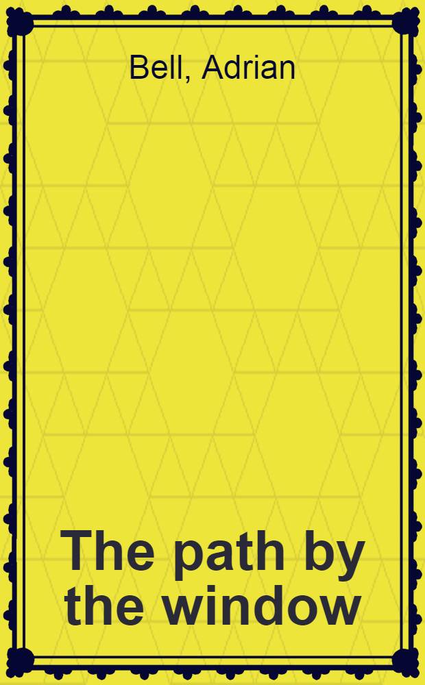 The path by the window : A novel