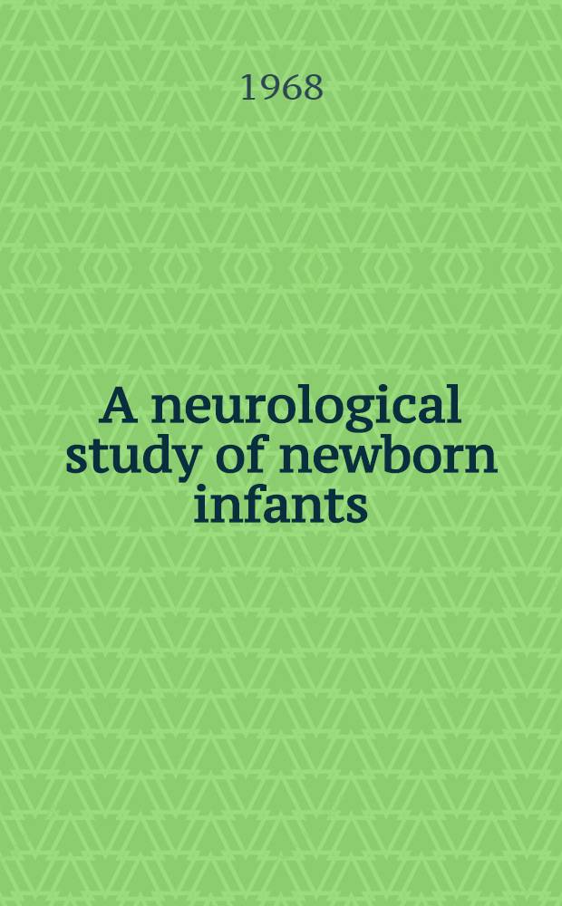 A neurological study of newborn infants : Diss