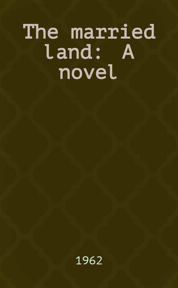 The married land : A novel