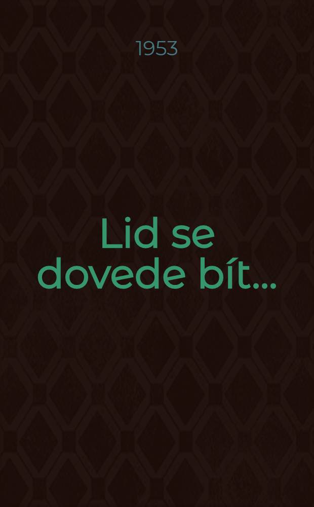 Lid se dovede bít ... : Brannost našeho lidu v zrcadle české prózy