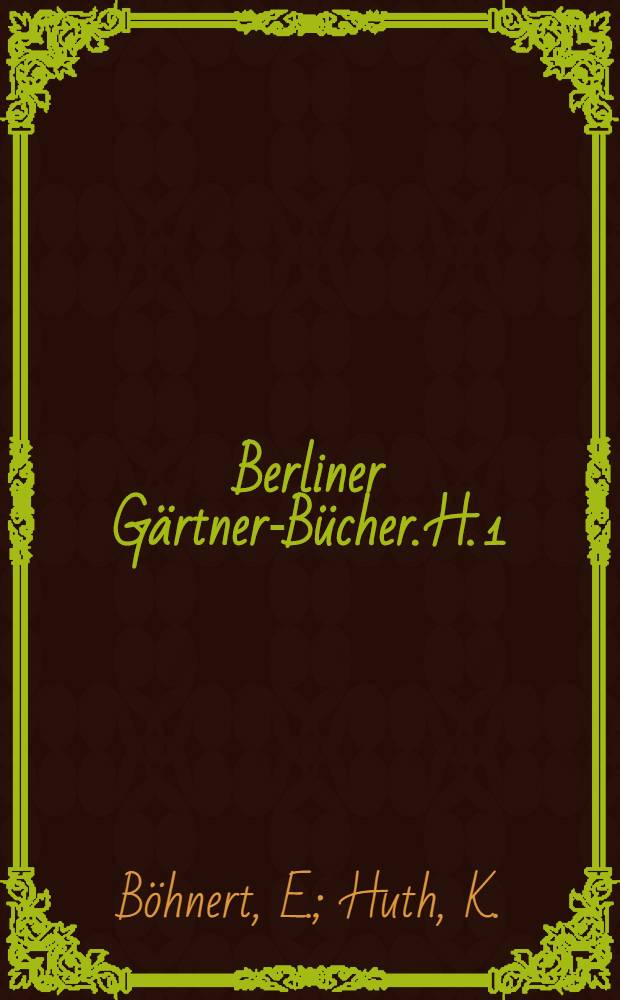 Berliner G&auml;rtner-B&uuml;cher. H. 1 : Primula malacoides