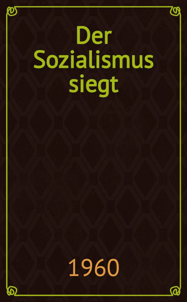 Der Sozialismus siegt : Fotoalbum
