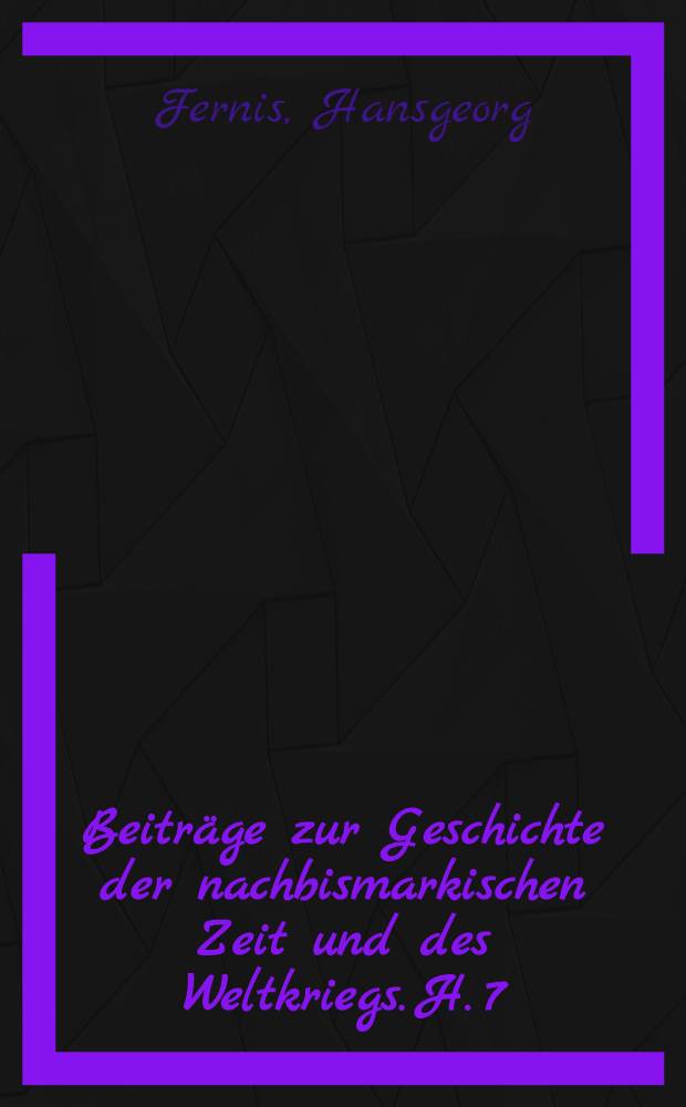 Beitr&auml;ge zur Geschichte der nachbismarkischen Zeit und des Weltkriegs. H. 7 : Die Flottennovellen im Reichstag 1906-1912