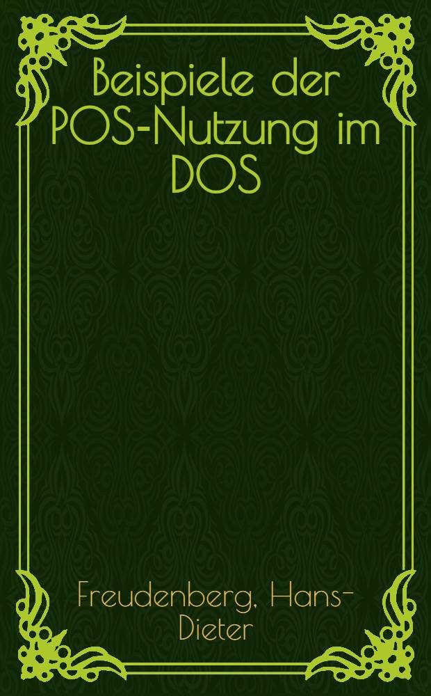 Beispiele der POS-Nutzung im DOS/EC zur Vorbereitung für OS/EC-Anwender