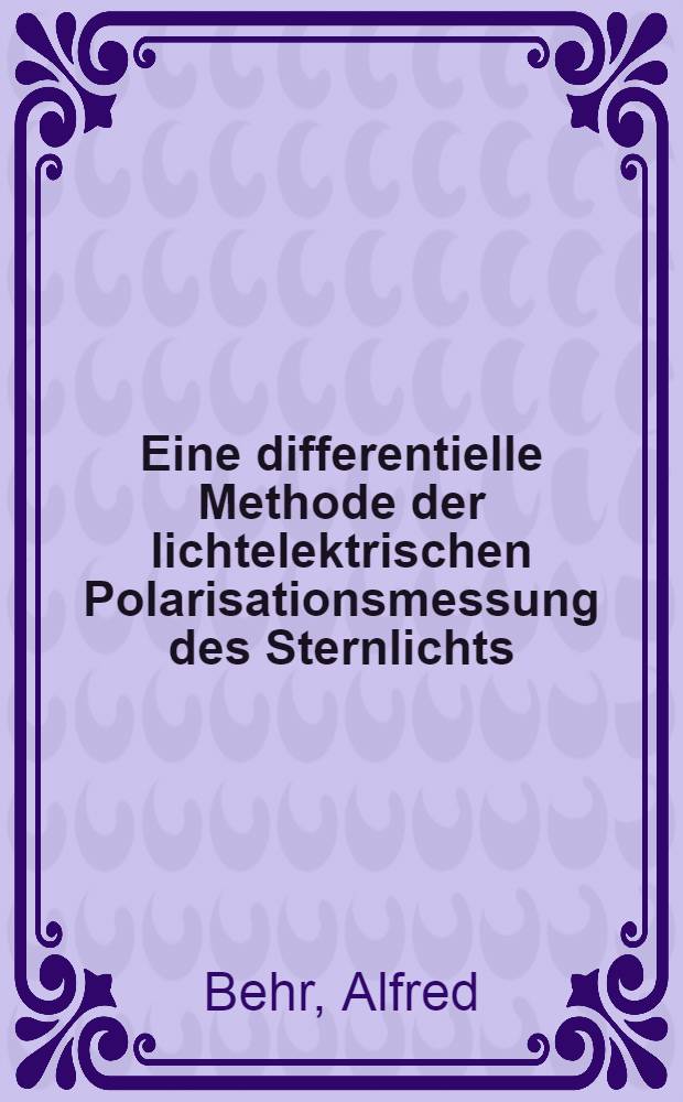 Eine differentielle Methode der lichtelektrischen Polarisationsmessung des Sternlichts