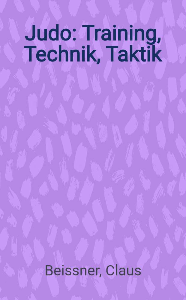 Judo : Training, Technik, Taktik
