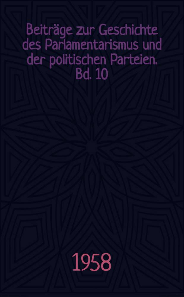 Beiträge zur Geschichte des Parlamentarismus und der politischen Parteien. Bd. 10 : Christliche und freie Demokraten in Hessen, Rheinland-Pfalz, Baden und Württemberg, 1945/46
