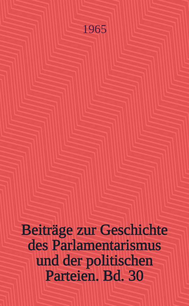 Beitr&auml;ge zur Geschichte des Parlamentarismus und der politischen Parteien. Bd. 30 : Die Volkskonservativen, 1928-1933