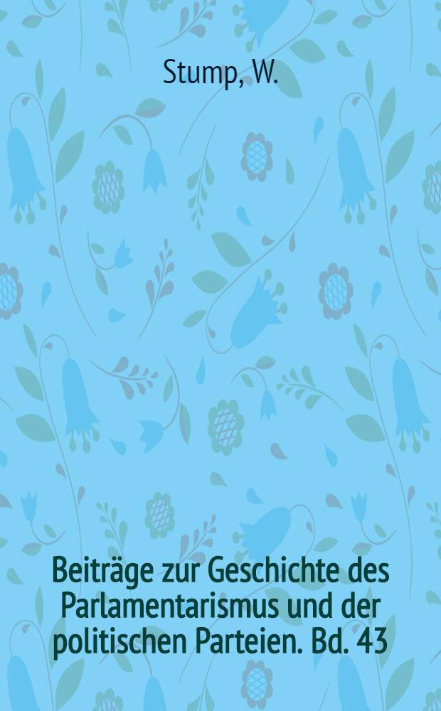 Beitr&auml;ge zur Geschichte des Parlamentarismus und der politischen Parteien. Bd. 43 : Geschichte und Organisation der Zentrumspartei in D&uuml;sseldorf