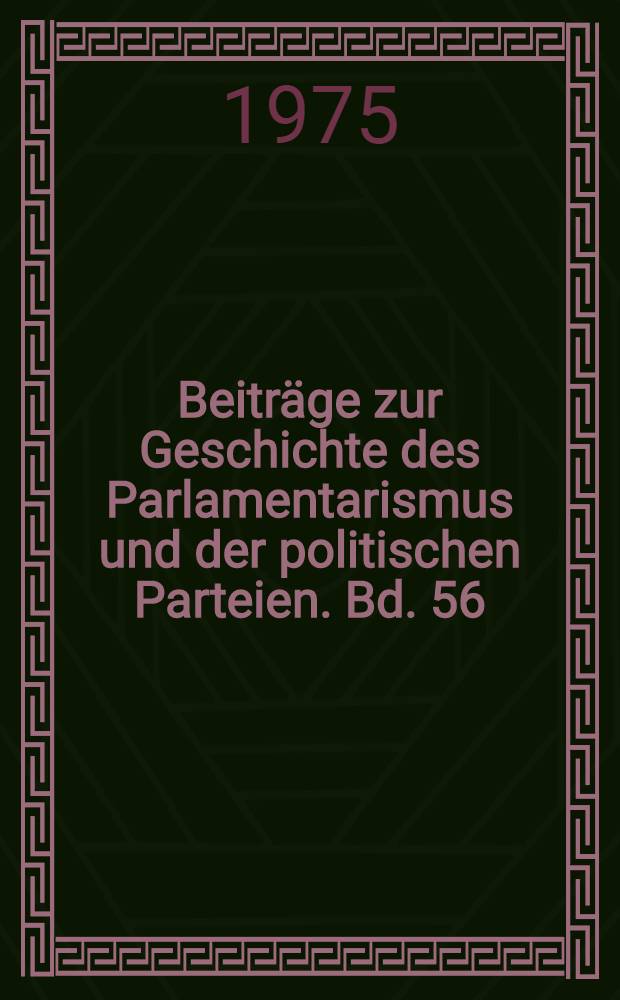 Beiträge zur Geschichte des Parlamentarismus und der politischen Parteien. Bd. 56 : Deutsche Staatslehre im Vormärz