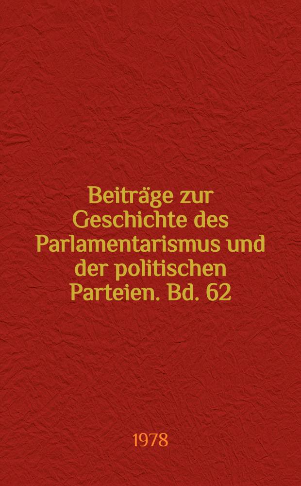 Beiträge zur Geschichte des Parlamentarismus und der politischen Parteien. Bd. 62 : Der Leninbund