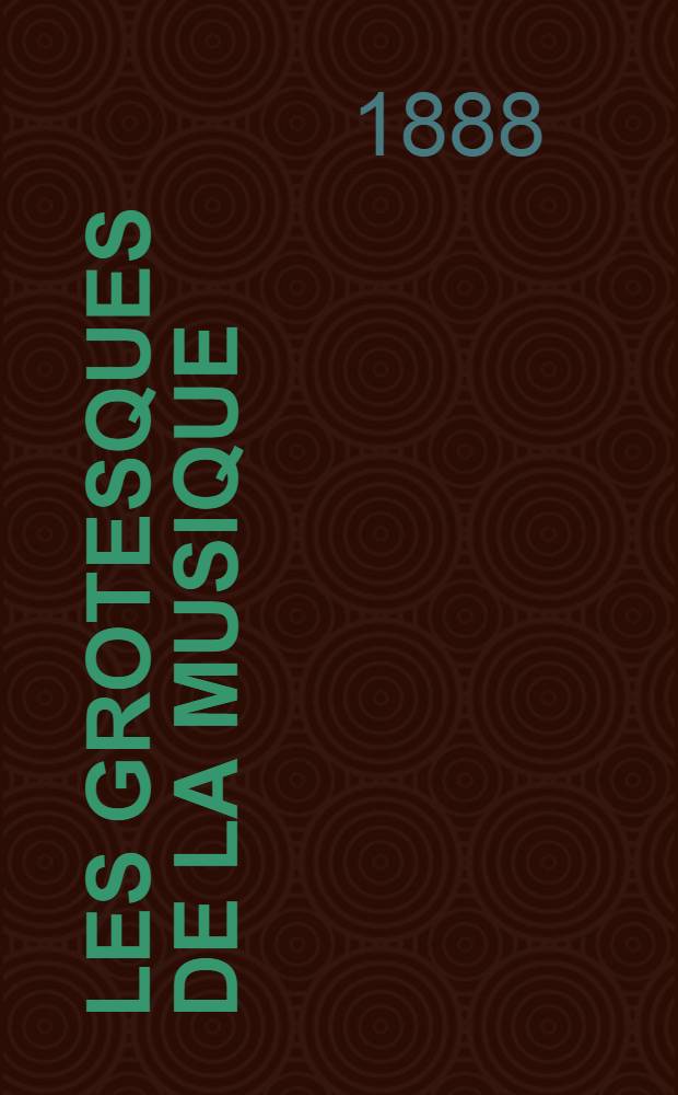 Les grotesques de la musique