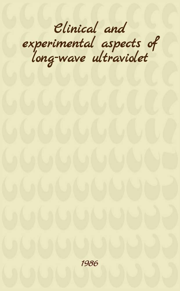 Clinical and experimental aspects of long-wave ultraviolet (UVA) irradiation of human skin : Diss.