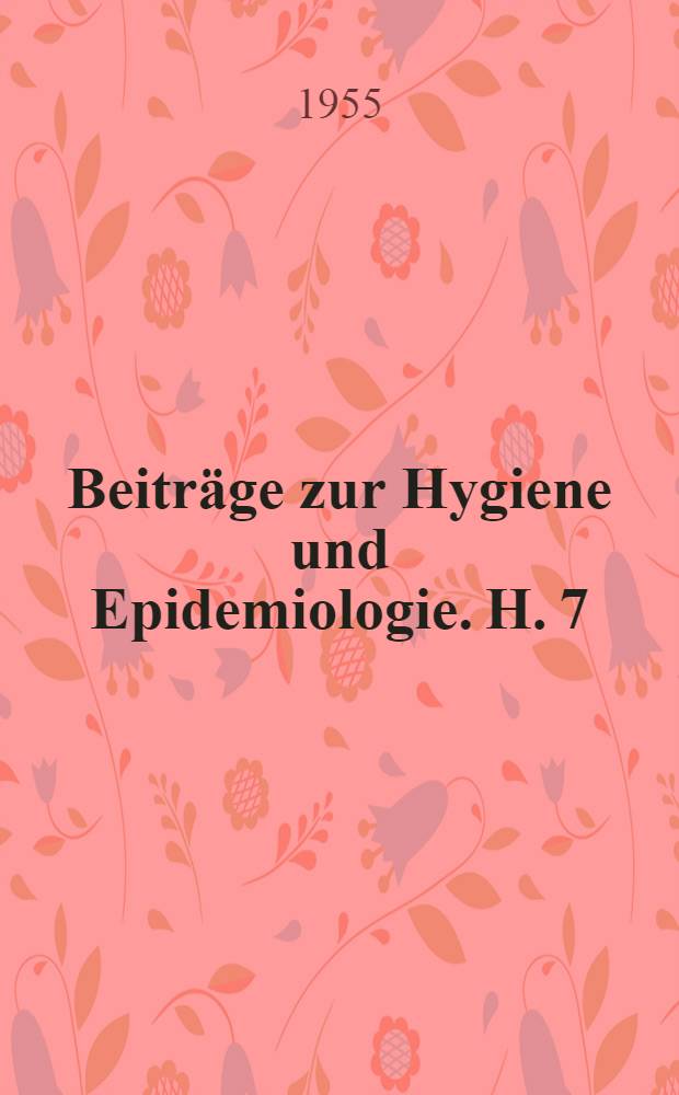 Beiträge zur Hygiene und Epidemiologie. H. 7 : Über die Epidemiologie der Tularämie