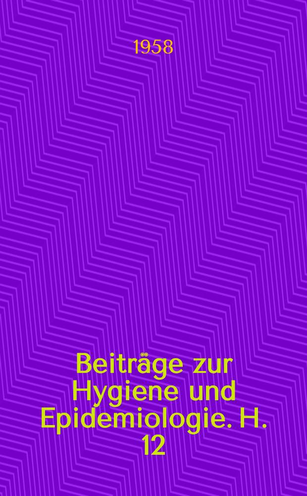 Beiträge zur Hygiene und Epidemiologie. H. 12 : Die Treponemen der Mundhöhle und ihre Bedeutung für die Pathogenese der oralen Fusospirochätosen