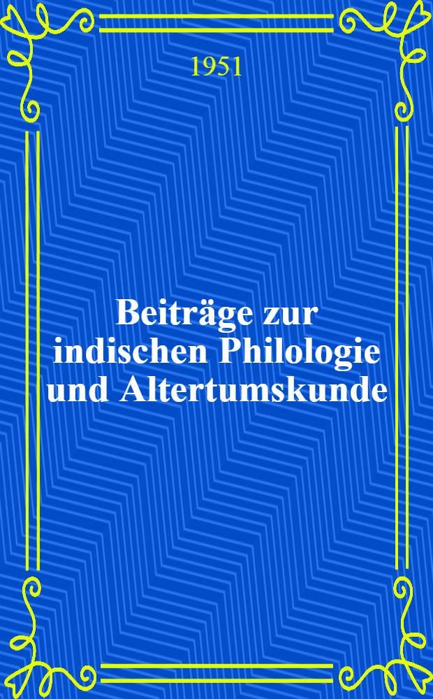 Beitr&auml;ge zur indischen Philologie und Altertumskunde : Walther Schubring zum 70. Geburtstag dargebracht von der deutschen Indologie