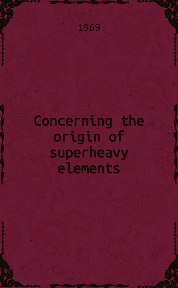 Concerning the origin of superheavy elements