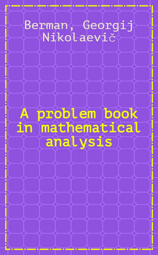 A problem book in mathematical analysis