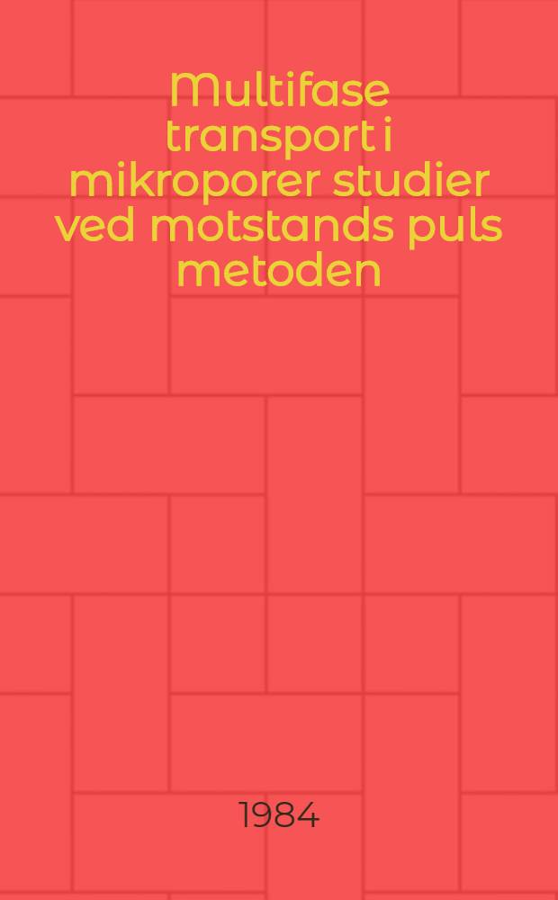 Multifase transport i mikroporer studier ved motstands puls metoden