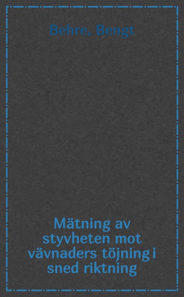 Mätning av styvheten mot vävnaders töjning i sned riktning