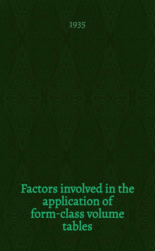 Factors involved in the application of form-class volume tables