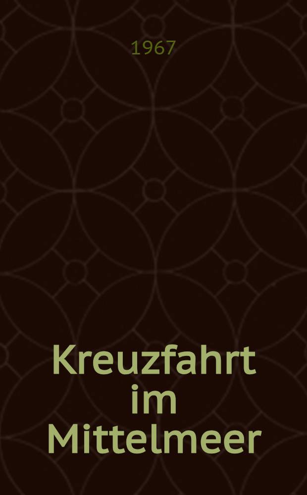 Kreuzfahrt im Mittelmeer : Reisenotizen