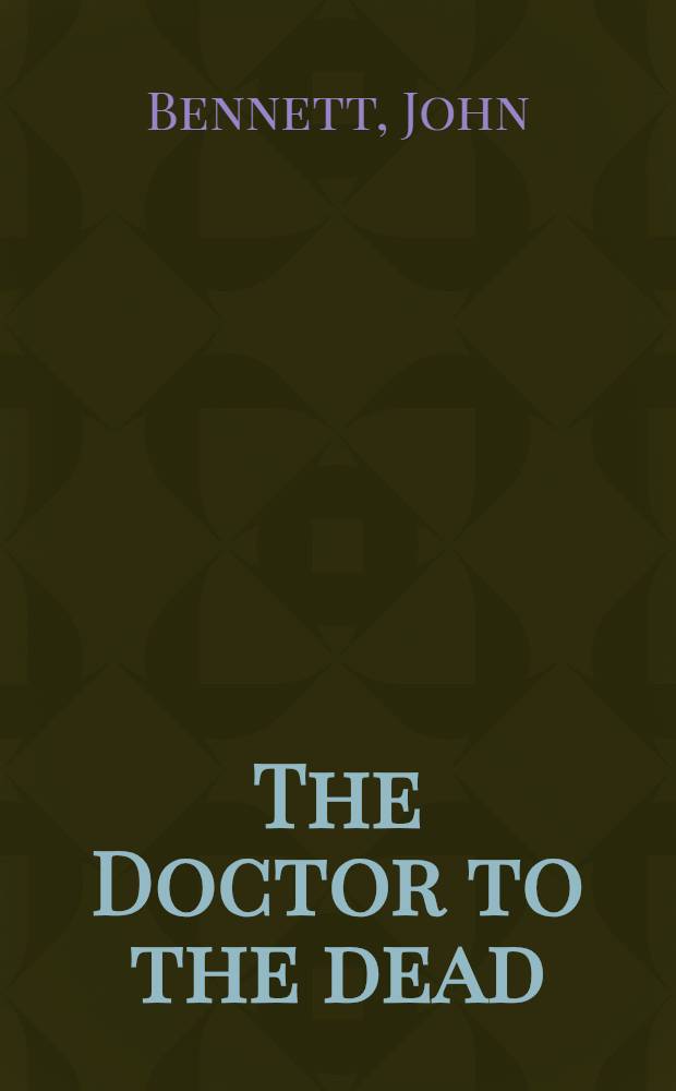 The Doctor to the dead : Grotesque legends & folk tales of old Charleston