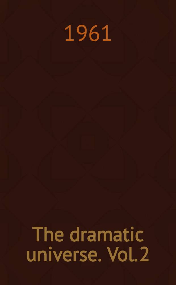 The dramatic universe. Vol. 2 : The foundations of natural philosophy