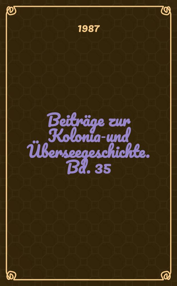Beiträge zur Kolonial- und Überseegeschichte. Bd. 35 : Japan und die deutsche Fernostpolotok, 1894-1898