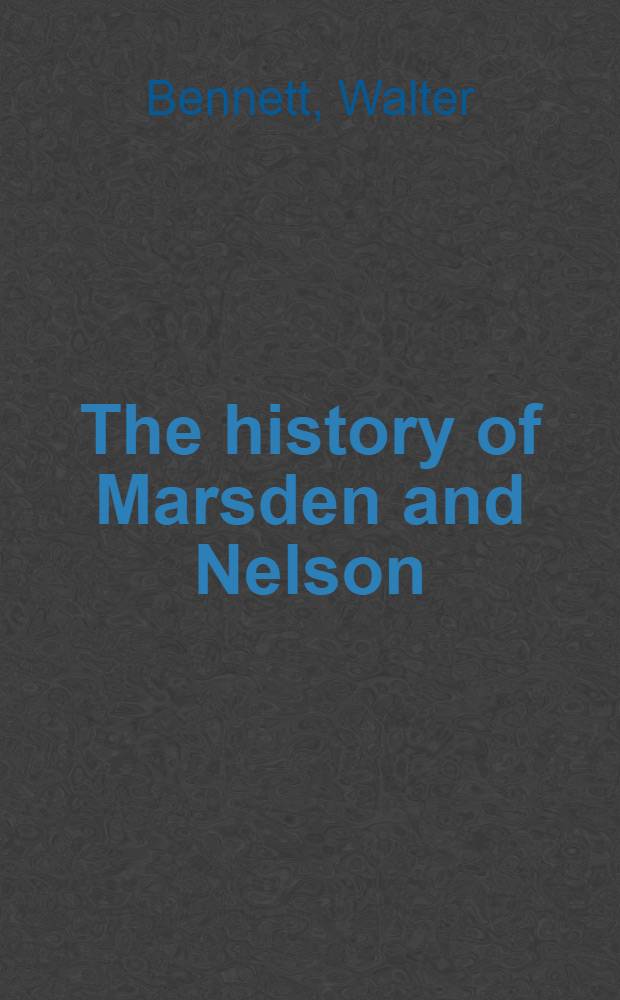 The history of Marsden and Nelson