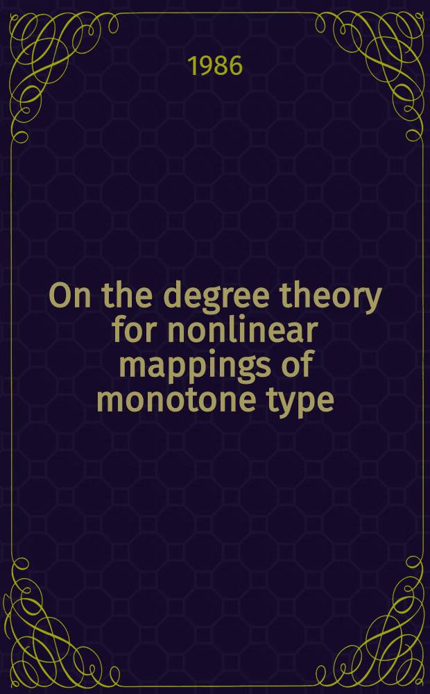 On the degree theory for nonlinear mappings of monotone type