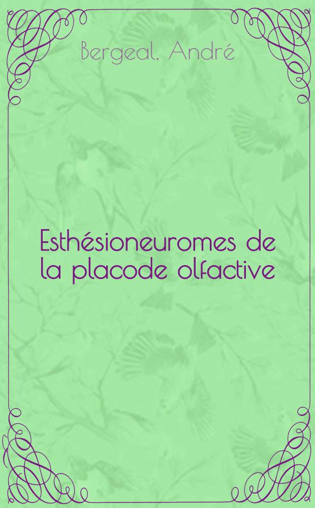 Esthésioneuromes de la placode olfactive : À propos de cinq nouveau cas : Thèse ..