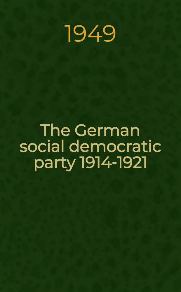 The German social democratic party 1914-1921