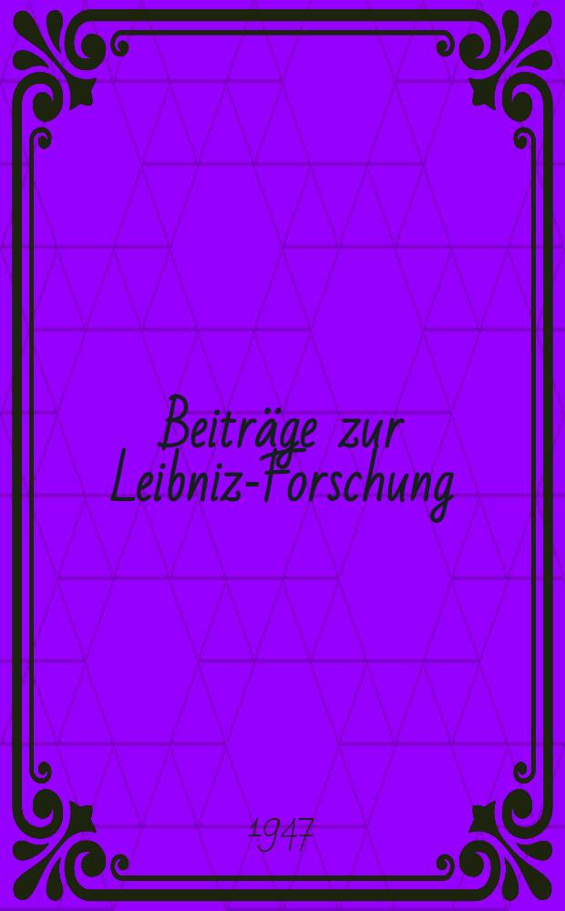 Beiträge zur Leibniz-Forschung