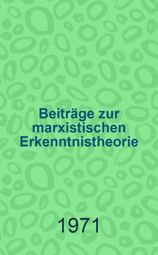 Beitr&auml;ge zur marxistischen Erkenntnistheorie