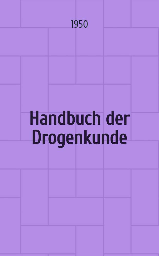 Handbuch der Drogenkunde : Erkennung, Wertbestimmung und Anwendung. Bd. 2 : Folia