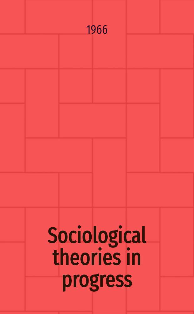 Sociological theories in progress