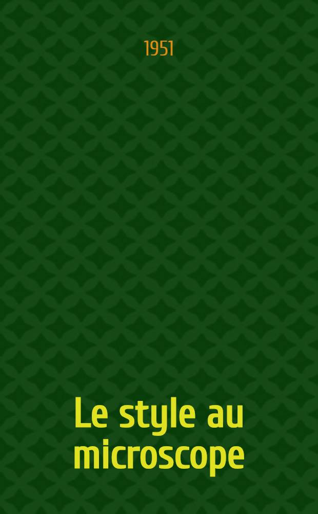 Le style au microscope