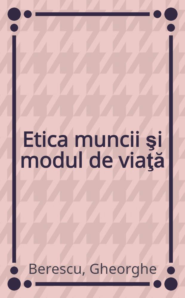 Etica muncii şi modul de viaţă