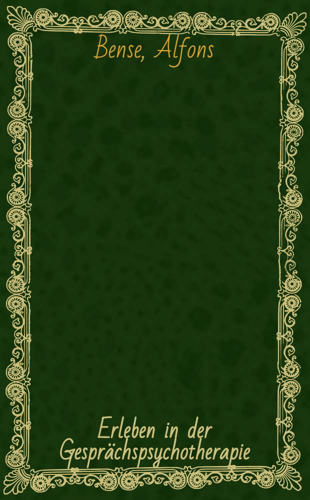 Erleben in der Gesprächspsychotherapie : Die Experiencing-Theorie Gendlins in der klientenzentrierten Gesprächspsychotherapie