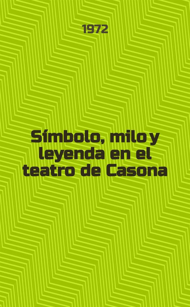 Símbolo, milo y leyenda en el teatro de Casona