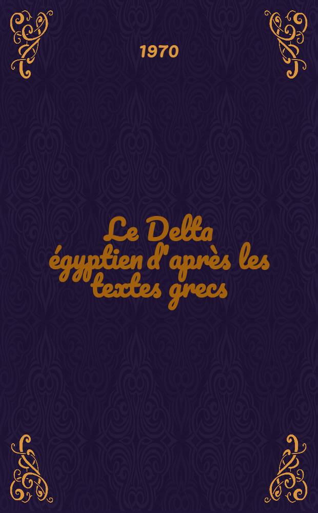 Le Delta égyptien d'après les textes grecs : Thèse principale ... 1 : Les confins libyques
