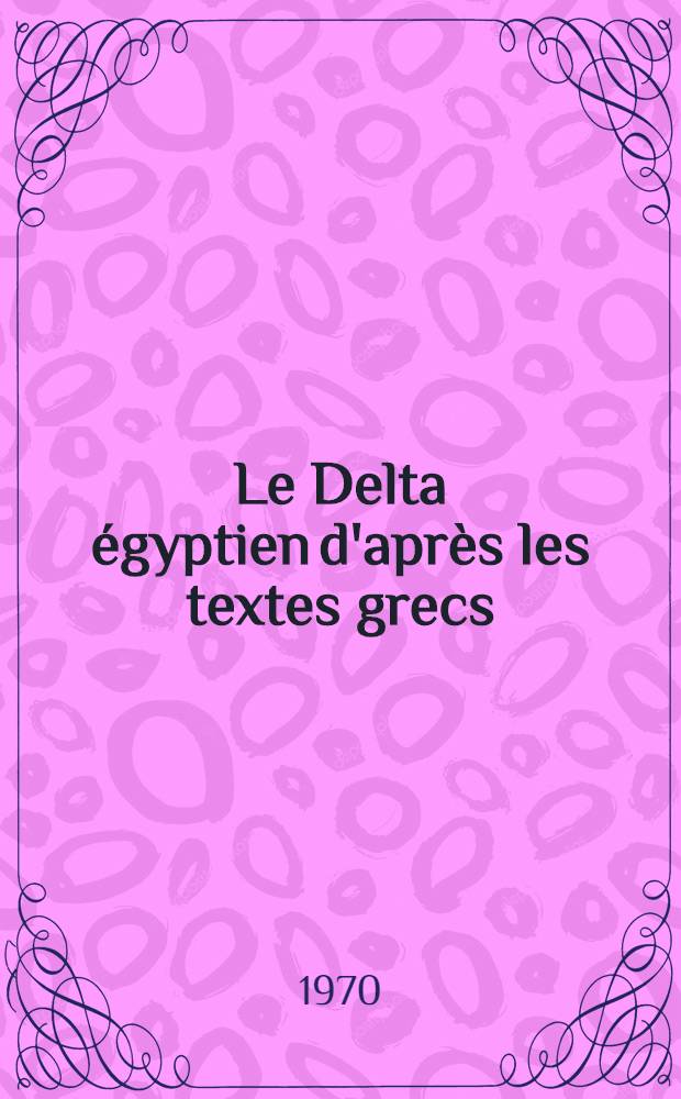 Le Delta égyptien d'après les textes grecs : Thèse principale ... 1 : Les confins libyques