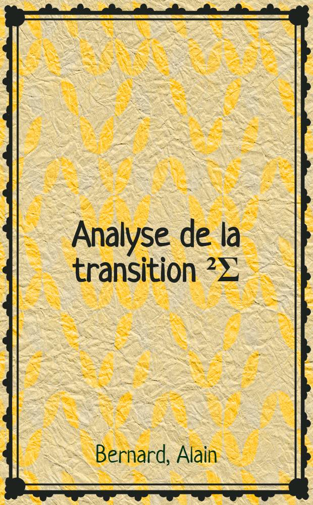 Analyse de la transition &sup2;&Sigma;(b&beta;J)&rarr;&sup2;&Sigma;(b&beta;S) du radical LuO : Th&egrave;se pr&eacute;s. devant l'Univ. Claude Bernard, Lyon ..