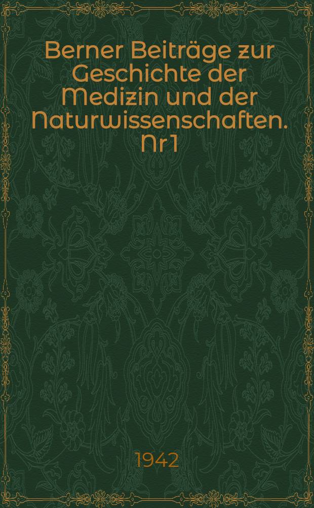 Berner Beiträge zur Geschichte der Medizin und der Naturwissenschaften. Nr 1 : Tagebuch der Studienreise nach London, Paris, Strassburg und Basel 1727 bis 1728