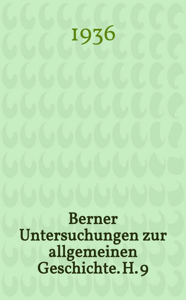 Berner Untersuchungen zur allgemeinen Geschichte. H. 9 : Deutschland und die Schweiz in ihren kulturellen und politischen Beziehungen während der ersten Hälfte des 19. Jahrhunderts