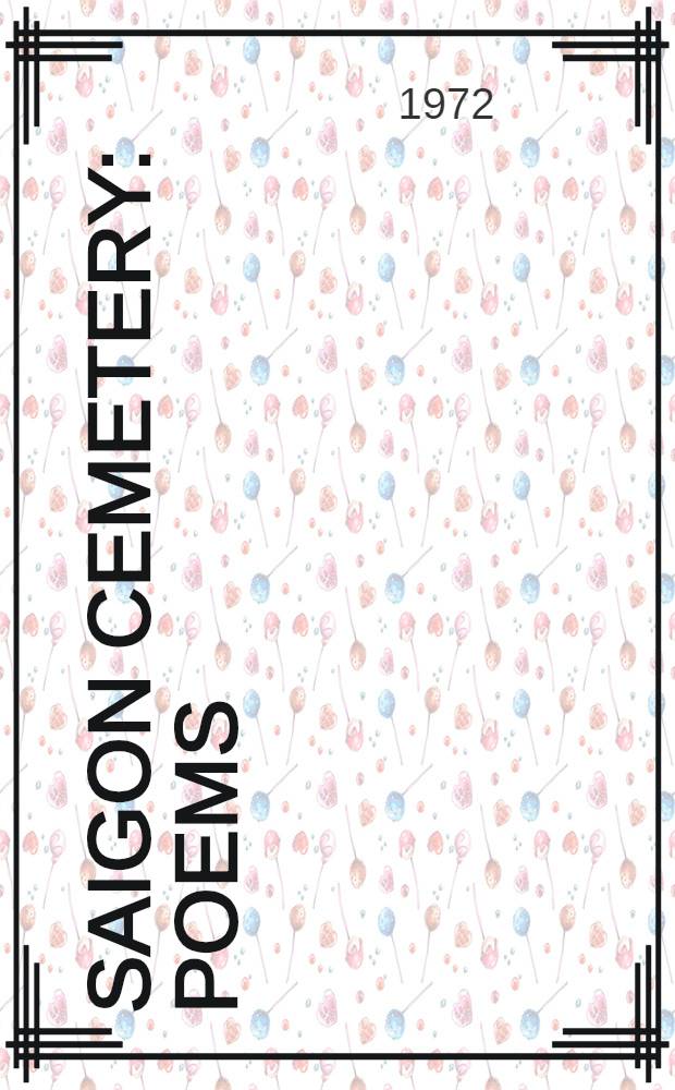 Saigon cemetery : Poems