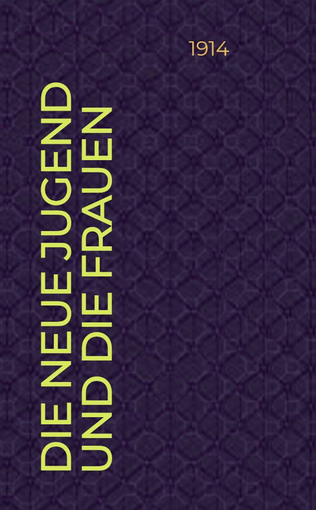 Die neue Jugend und die Frauen